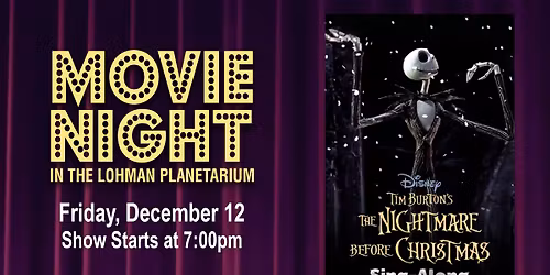 Movie Night in the Lohman Planetarium: The Nightmare Before Christmas (Sing Along)