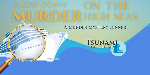Murder on the High Seas - Murder Mystery Dinner