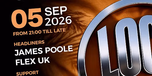 1 Year of LOCA: With James Poole & Flex (UK)