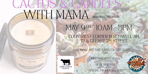 Cactus & Candles with Mama