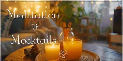 Meditation & Mocktails