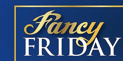 Fancy Friday