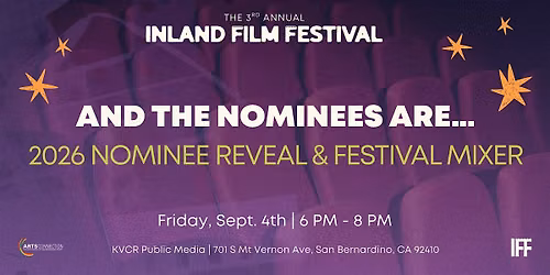 Inland Film Festival Presents: And The Nominees Are