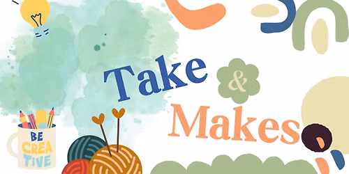 Take & Makes