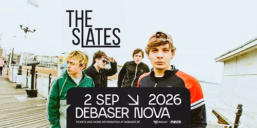 The Slates | Debaser Nova