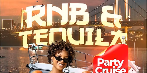 R&B & Tequila Yacht Party CRUISE NEW YORK CITY