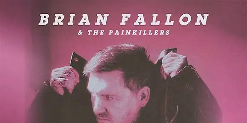 SOLD OUT! Brian Fallon & The Painkillers w\/ Emily Wolfe at Troubadour