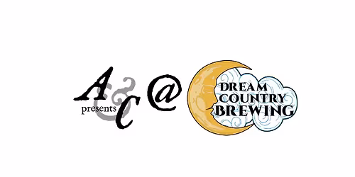 Alder & Clark @ Dream Country Brewing!