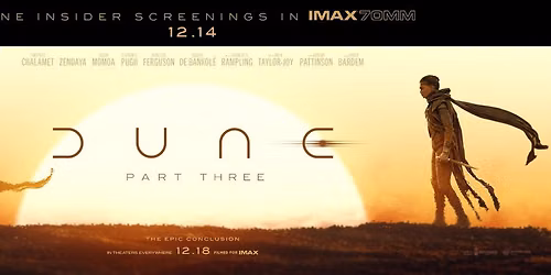 Dune: Part Three - The IMAX 70mm Experience