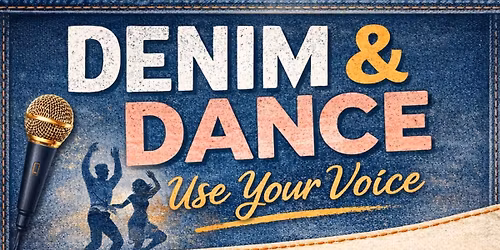 4th Denim and Dance: Use Your Voice
