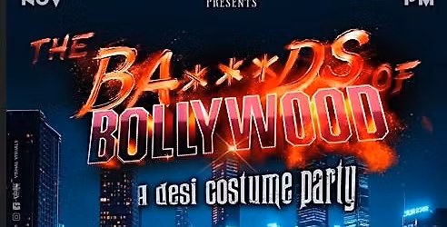 PHOENIX BA***DS OF BOLLYWOOD, A DESI COSTUME PARTY @MIJANA LOUNGE