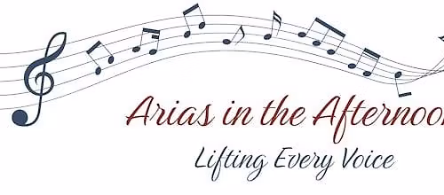 Arias in the Afternoon: Lifting Every Voice 