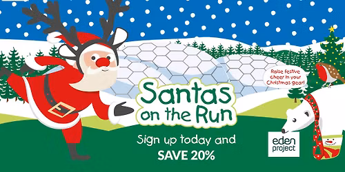 Santas on the Run Eden Project 2025