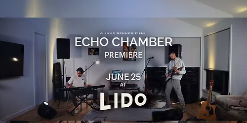 ECHO CHAMBER PREMIERE
