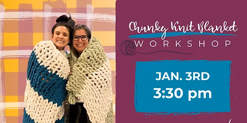 Chunky Knit Blanket Workshop