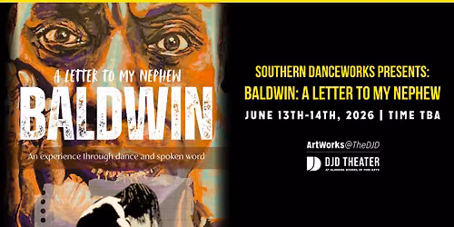 Southern DanceWorks presents: Baldwin: A Letter to My Nephew
