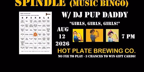 SPINDLE (music bingo) w\/ DJ Pup Daddy - Girls, Girls, Girls!