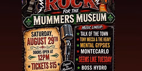 Big Zen Entertainment presents Rock for the Mummers Museum