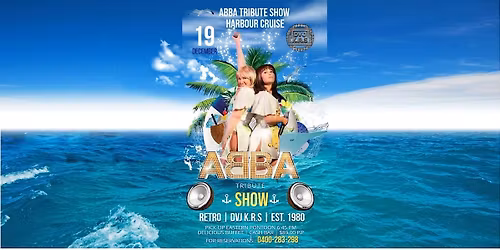 ABBA Tribute Show + Retro DJ Harbour Cruise - Inc. Delicious Buffet $89p.p