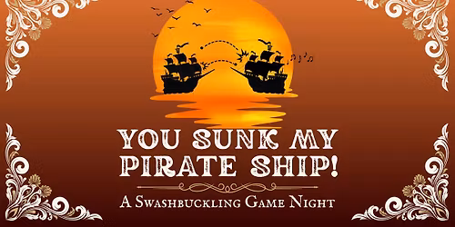 You Sunk My Pirate Ship! A Pirate Game Night