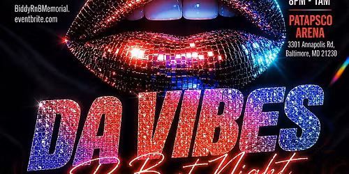 Biddy Presents : Da Vibes RnB at Patapsco Arena