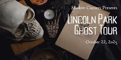 2025 Shadow Carriers: Lincoln Park Ghost Tour