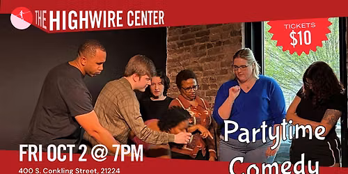 Partytime Comedy: Improv at The Highwire Center
