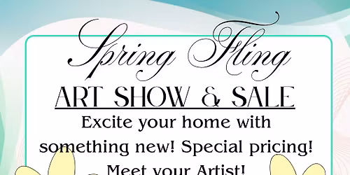 Spring Fling Art Show & Sale