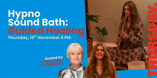 Hypno Sound Bath: Guided Healing