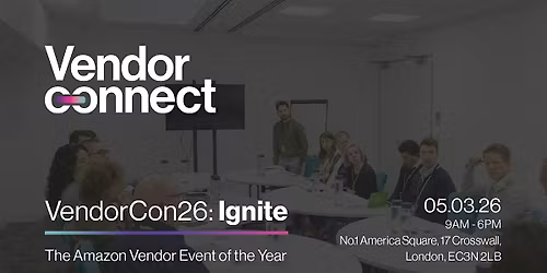 Vendor Connect 2026: Ignite - An Exclusive Live Event for Amazon Vendors
