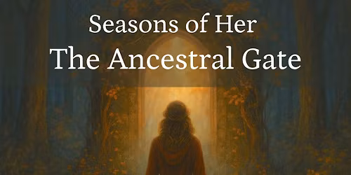 Seasons of Her - The Ancestral Gate