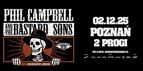 PHIL CAMPBELL AND THE BASTARD SONS + AirStrike \/ 2.12.25 \/ 2Progi, Pozna\u0144