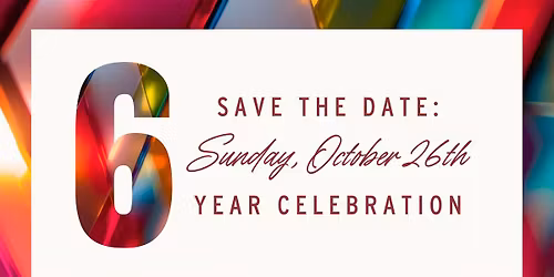 6 Year Celebration