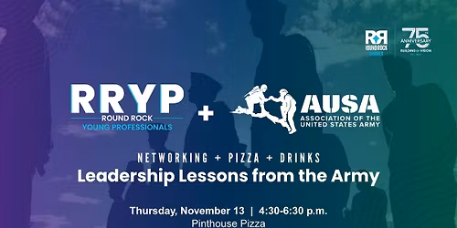 Round Rock Young Professionals Networking Happy Hour - Leadership Lessons from the Army