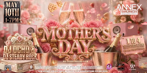 Annex Brunch and Day Party presents Mothers Day on May 10