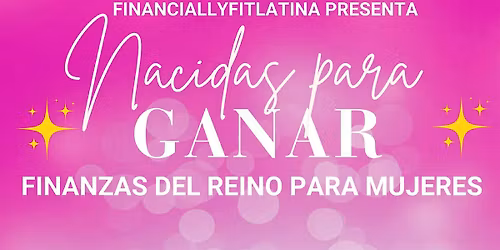 NACIDAS PARA GANAR, Por Financiallyfitlatina y Alexandra Ram\u00edrez