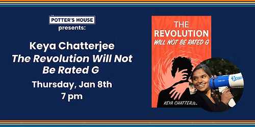 The Revolution Will Not Be Rated G by Keya Chatterjee