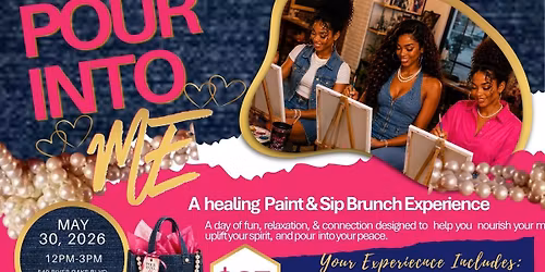 Pour Into Me: A healing Paint & Sip Brunch Experience