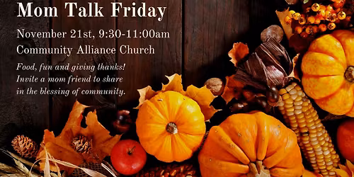 A Moms' Friendsgiving - Mom Talk Friday 