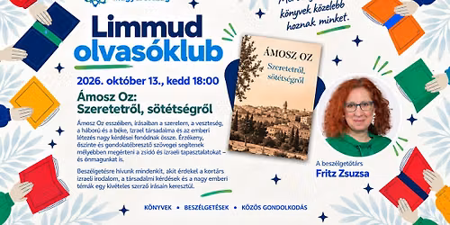 Limmud Olvas\u00f3Klub | \u00c1mosz Oz: Szeretetr\u0151l, s\u00f6t\u00e9ts\u00e9gr\u0151l