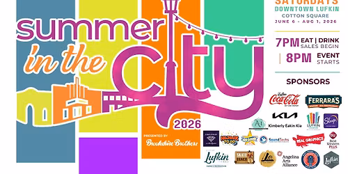 Lufkin's Summer in the City 2026 | Presented by Brookshire Brothers