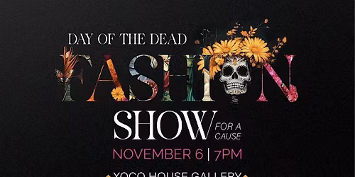 DAY OF THE DEAD FASHION SHOW