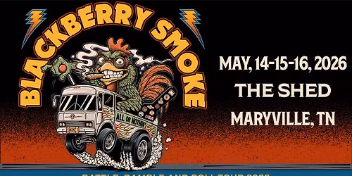Blackberry Smoke: Rattle, Ramble & Roll Tour (Brothers & Sisters Family Reunion) - Night 1