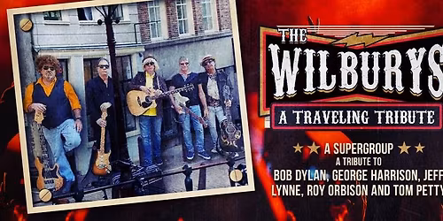THE WILBURYS, A TRAVELING TRIBUTE
