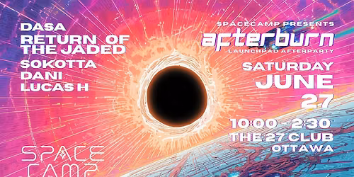 SpaceCamp Presents: "AfterBurn" - Launchpad Afterparty