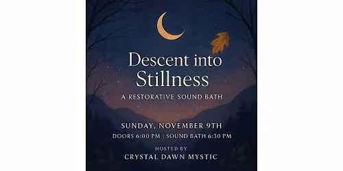 Descent Into Stillness