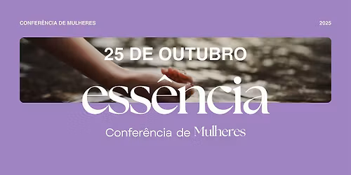 Confer\u00eancia de mulheres - ESS\u00caNCIA 2025