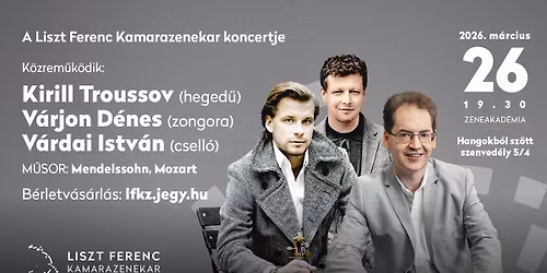 Zeneakad\u00e9mia-b\u00e9rlet 2025\/26 | Kirill Troussov, V\u00e1rdai Istv\u00e1n, V\u00e1rjon D\u00e9nes