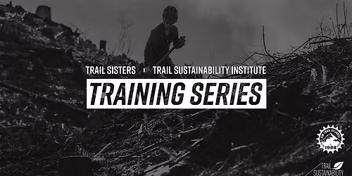 Trail Sisters x TSI Trail Building Training Series @ Gateway Green