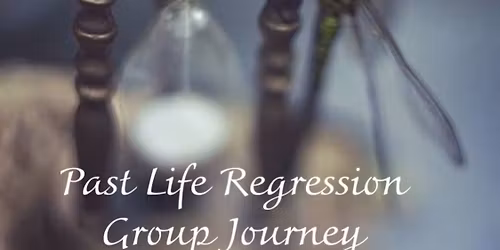 Past Life Regression Group Journey